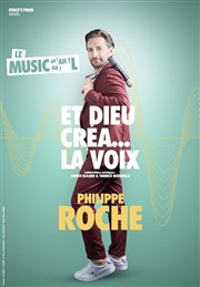 Philippe Roche dans Et Dieu créa... La voix ! La Comdie des Suds Affiche
