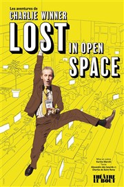 Charlie Winner dans Lost in Open Space Thtre Le Bout Affiche