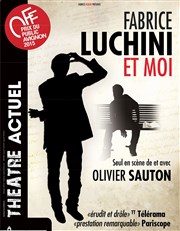 Olivier Sauton dans Fabrice Luchini et moi Thtre Actuel Affiche