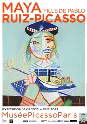 Trois expositions : Maya Ruiz-Picasso, fille de Pablo / Dation Maya Ruiz-Picasso / Picasso à l'image | par Michel Lhéritier Muse Picasso Affiche