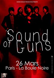 Sound of Guns La Boule Noire Affiche