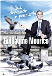 Guillaume Meurice dans Que demande le peuple ? Comedy Palace Affiche