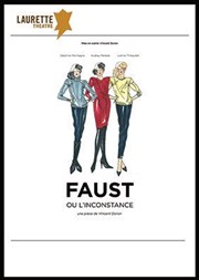 Faust ou l'inconstance Laurette Thtre Affiche