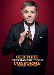 Stéphane Guillon dans Certifié conforme Thtre Sbastopol Affiche