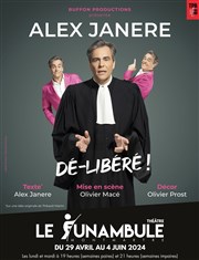 Alex Janere dans Dé-Libéré ! Le Funambule Montmartre Affiche