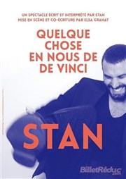 Stan dans Quelque chose en nous de De Vinci Comedy Palace Affiche