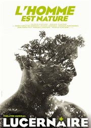 L'homme est nature | avec Marie-Christine Barrault et Michael Lonsdale Thtre Le Lucernaire Affiche