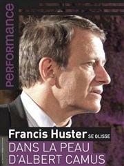 Francis Huster dans la peau d'Albert Camus TMP - Thtre Musical de Pibrac Affiche