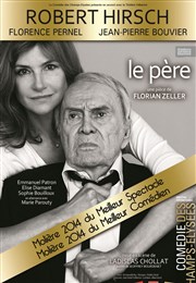 Le père | avec Robert Hirsch La Comdie des Champs Elyses Affiche