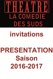 Presentation saison 2016-2017 de La Comédie des Suds La Comdie des Suds Affiche