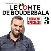 Le Comte de Bouderbala 3 | Nouveau Spectacle Le Thtre de Vnissieux Affiche