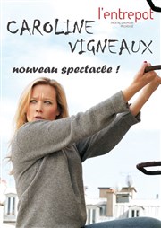 Caroline Vigneaux | nouveau spectacle L'Entrepot Affiche