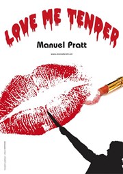 Manuel Pratt dans Love me tender Le Funambule Montmartre Affiche