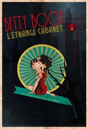 Betty Boop - L'étrange cabaret A La Folie Thtre - Petite Salle Affiche