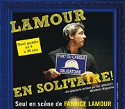 Fabrice Lamour dans Lamour en Solitaire Bar 2 rires Affiche