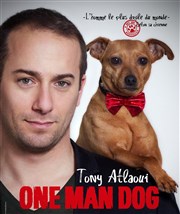 Tony Atlaoui dans One Man Dog | la dernière Thtre Le Mlo D'Amlie Affiche