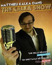 Matthieu Kalka dans The Kalka Show Le Paris de l'Humour Affiche