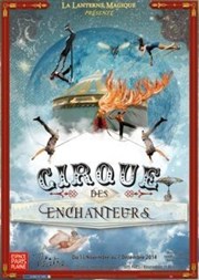 Le Cirque des Enchanteurs Thtre de la Plaine Affiche