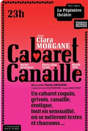 Cabaret Canaille | avec Clara Morgane et mis en scène par Nicolas Briançon La Ppinire Thtre Affiche