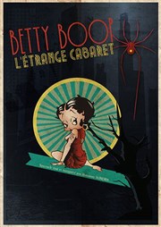 Betty Boop, l'étrange cabaret Tho Thtre - Salle Tho Affiche