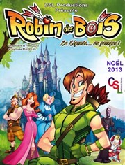 Robin des Bois : La Légende... ou presque ! Thtre Lonard de Vinci au C.N.I.T. Paris la Dfense Affiche