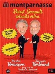 Poiret Serrault : extraits extras | avec François Berléand et Nicolas Briançon Thtre du Petit Montparnasse Affiche
