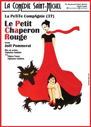 Le Petit Chaperon Rouge La Comdie Saint Michel - grande salle Affiche
