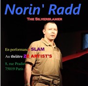 Norin' Radd, the Silverslamer Le Paris de l'Humour Affiche