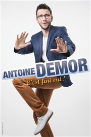 Antoine Demor dans C'est fini oui ? Casino Le Lyon Vert Affiche