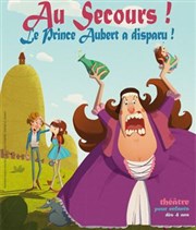 Au secours ! Le Prince Aubert a disparu ! Le Funambule Montmartre Affiche