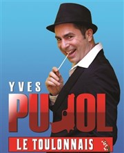 Yves Pujol dans Le Toulonnais Caf Thtre de la Porte d'Italie Affiche