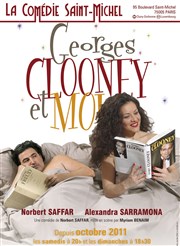 Georges Clooney et moi La Comdie Saint Michel - petite salle Affiche