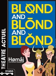 Blond and Blond and Blond Thtre Actuel Affiche
