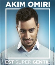 Akim Omiri dans Akim est Super Gentil ! Spotlight Affiche