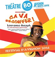 Laurence Joseph dans Ca va décoiffer Thtre BO Avignon - Novotel Centre - Salle 1 Affiche
