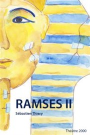 Ramsès 2 Thtre 2000 Affiche