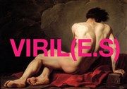 Viril(e.s) Thtre Victor Hugo Affiche