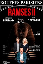Ramses ll | avec François Berléand, Éric Elmosnino et Évelyne Buyle Thtre des Bouffes Parisiens Affiche