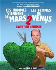 Les hommes viennent de Mars, les femmes de Vénus 2 | L'aventure continue Bourse du Travail Lyon Affiche