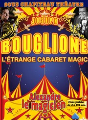 L'étrange cabaret magic présente la magic parade Bouglione Chapiteau Cirque Affiche