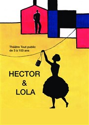Hector & Lola Tho Thtre - Salle Tho Affiche