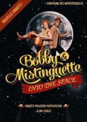 Bobby & Mistinguette into the space Thtre des Prambules Affiche