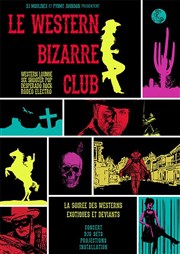 Soirée Western Bizarre Club / Furioso + Pygmy Johnson / Dj Moulinex La Dame de Canton Affiche
