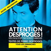 Attention Desproges ! | avec Patrice Carmouze Thtre de Poche Montparnasse - Le Poche Affiche