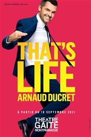 Arnaud Ducret dans That's Life Gait Montparnasse Affiche