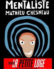 Mathieu Chesneau dans Mentaliste La Petite Loge Thtre Affiche