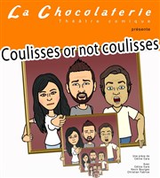 Coulisses or not Coulisses ? La Chocolaterie Affiche