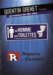 Quentin Grenet dans Un homme aux toilettes Le Repaire de la Comdie Affiche