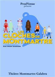 Les Cloches de Montmartre Thtre Montmartre Galabru Affiche