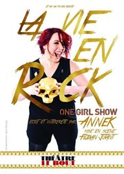 AnneK dans La vie en rock Thtre Le Bout Affiche